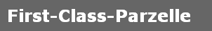 First-Class-Parzelle