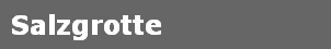 Salzgrotte